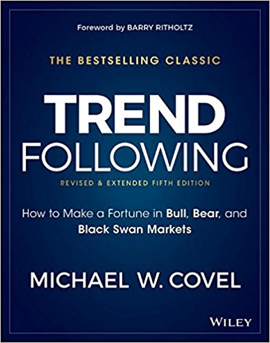 Trend Following - How to Make a Fortune in Bull, Bear, and Black Swan Markets