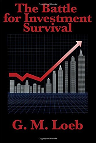 G M Loeb - The Battle for Investment Survival