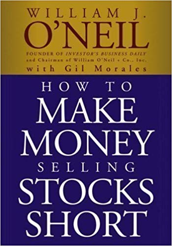 How to Make Money Selling Stocks Short (Wiley Trading) by O'Neil, William J., Morales, Gil